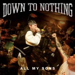 Down To Nothing : All My Sons